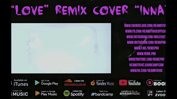 Tunjukkan HEAMOTOXIC - LOVE cover remix INNA [ART EDITION] 16 - NOT FOR SALE Filem terbaik