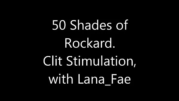 Show 50 Shades of Johnny Rockard - Clit Stimulation with Lana Fae best Movies